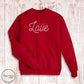 "All You Need Is Love" - Red Sweatshirt
