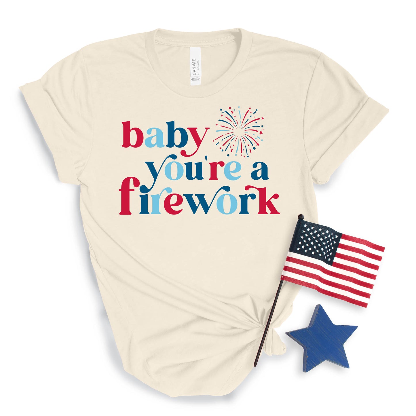 Baby You're A Firework T-shirt