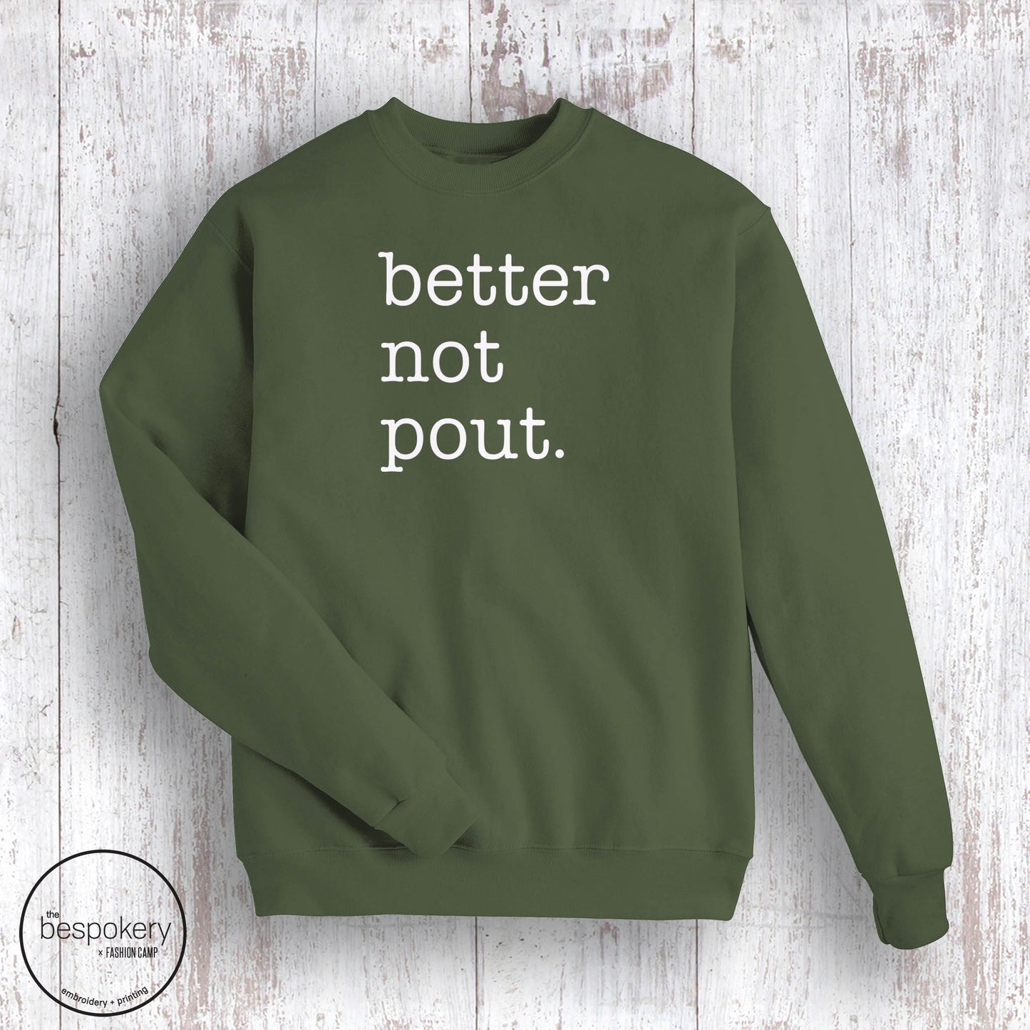 "Better Not Pout." - Military Green Sweatshirt (Adult Only)