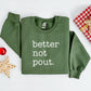 "Better Not Pout." - Military Green Sweatshirt (Adult Only)