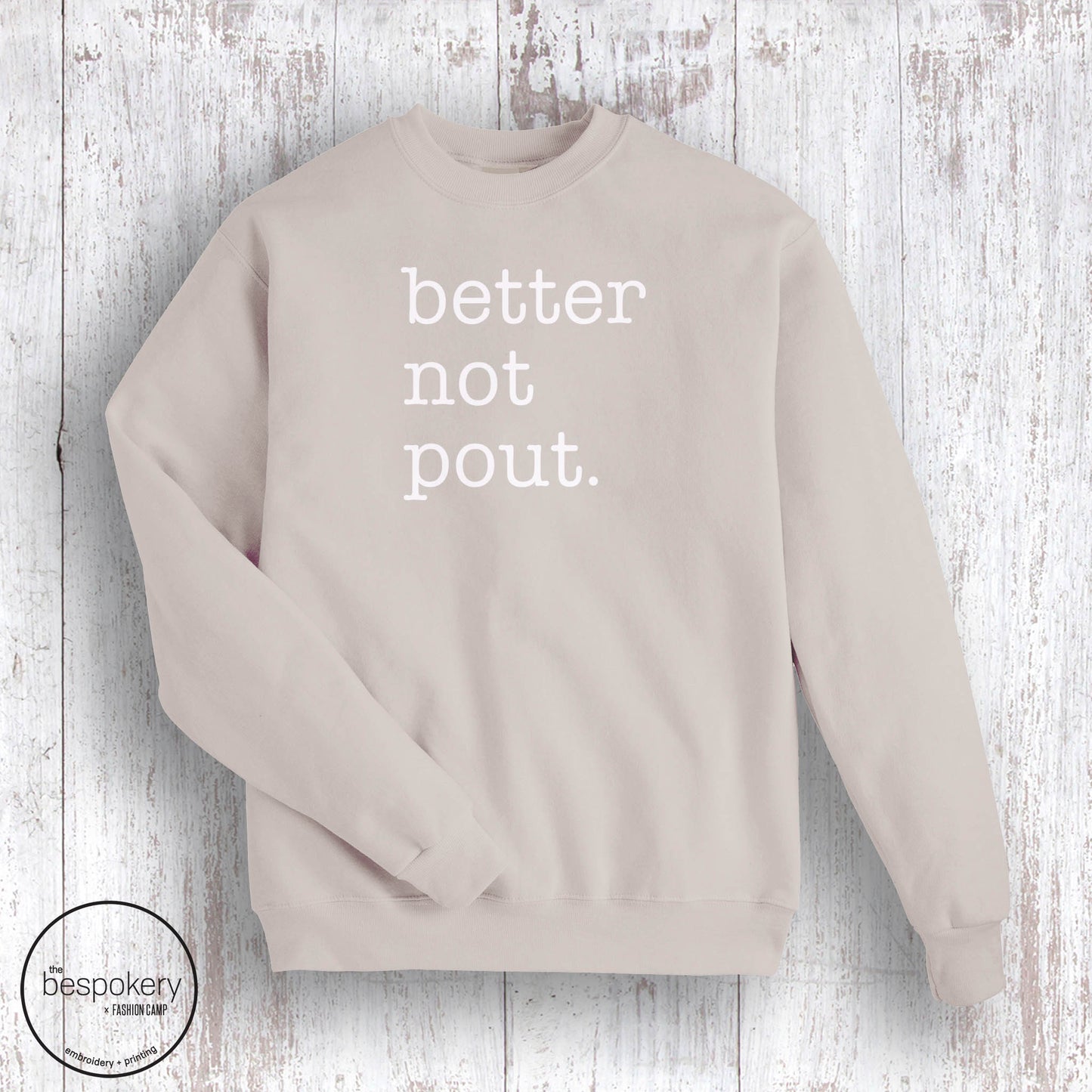 "Better Not Pout." - Sand Sweatshirt (Adult Only)