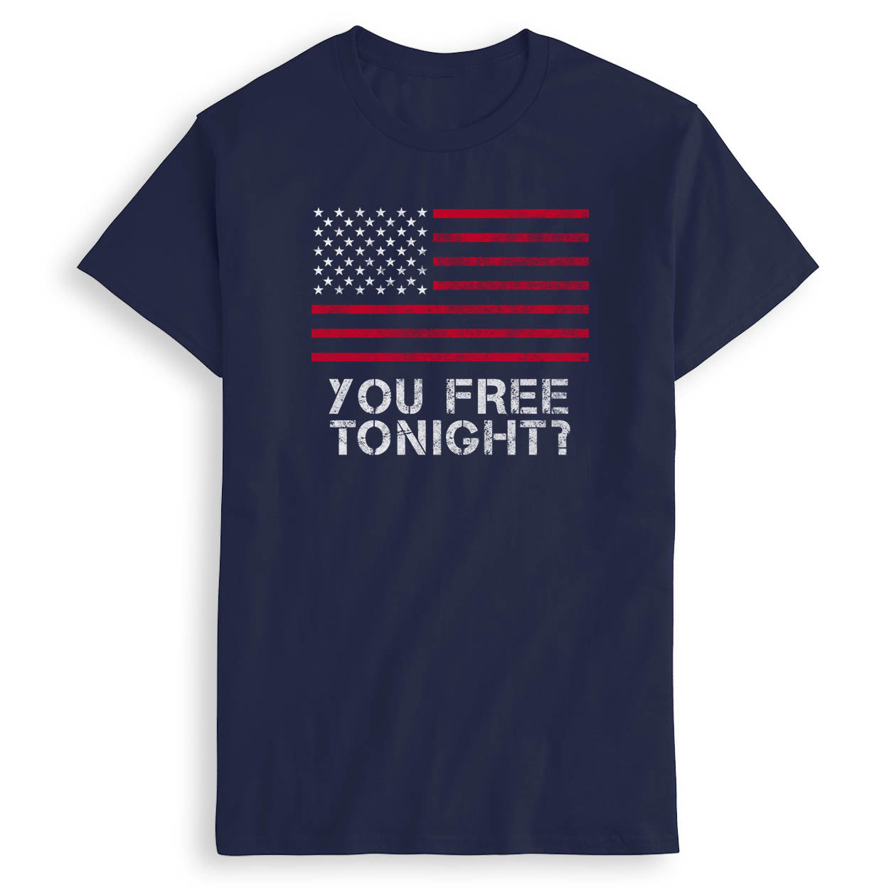 You Free Tonight? T-shirt