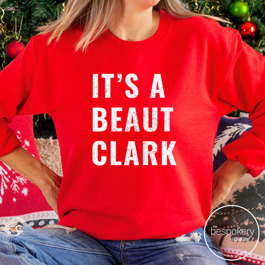"It's A Beaut Clark" - Red Sweatshirt