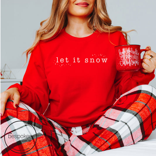 "Let It Snow" - Red Sweatshirt
