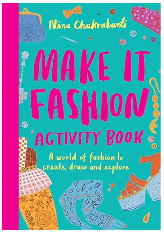 Make It Fashion Activity Book by Nina Chakrabarti