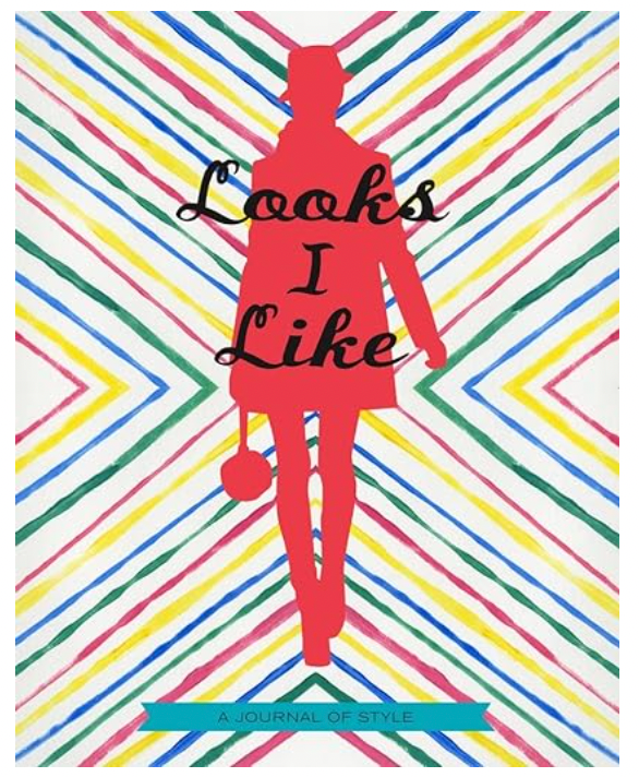 Looks I Like: A Journal of Style