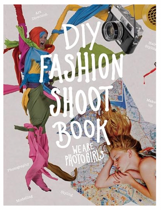 DIY Fashion Shoot Book: We Are Photo Girls