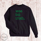 "Wee Bit Irish" - Black Sweatshirt