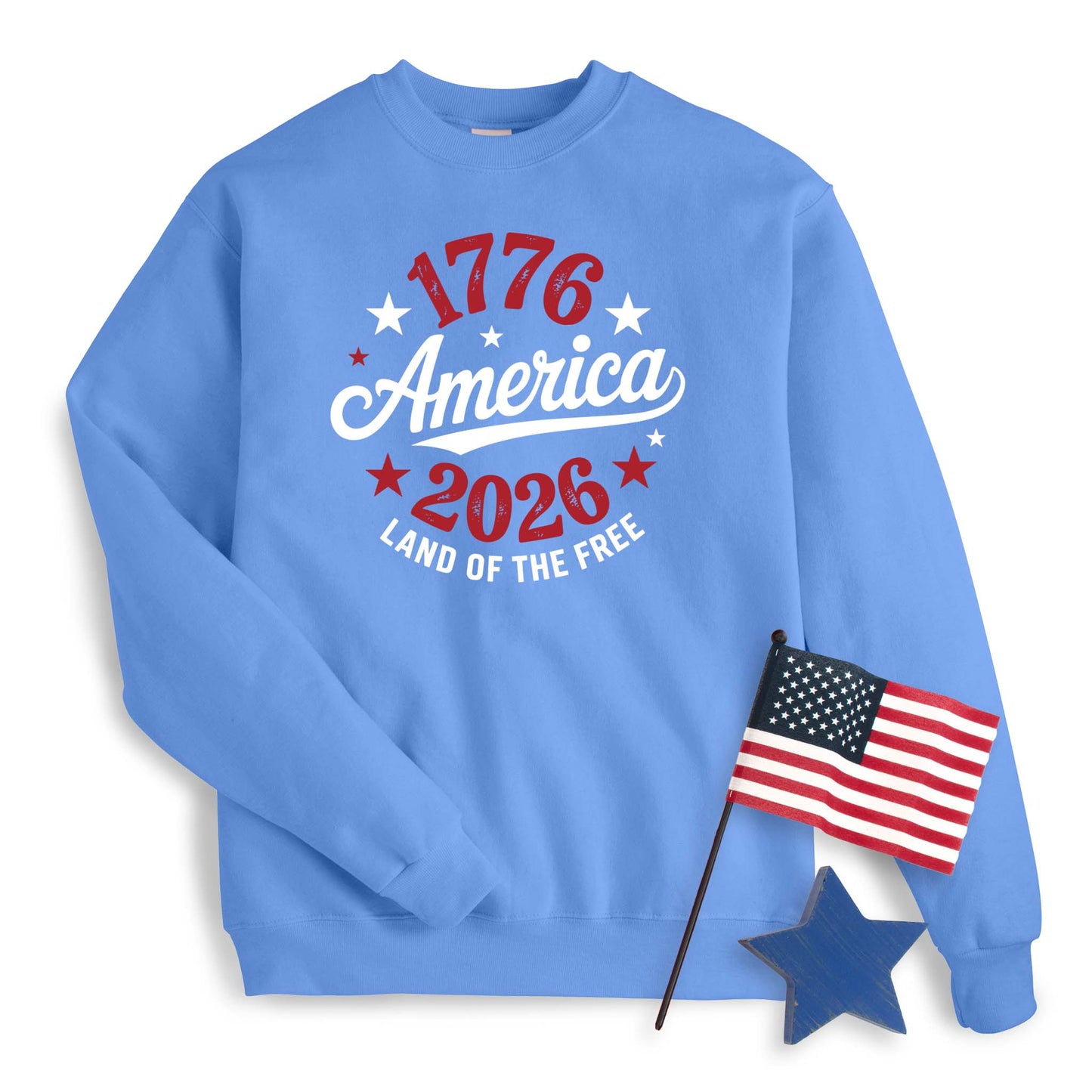 250th Anniversary America 1776-2026 Sweatshirt