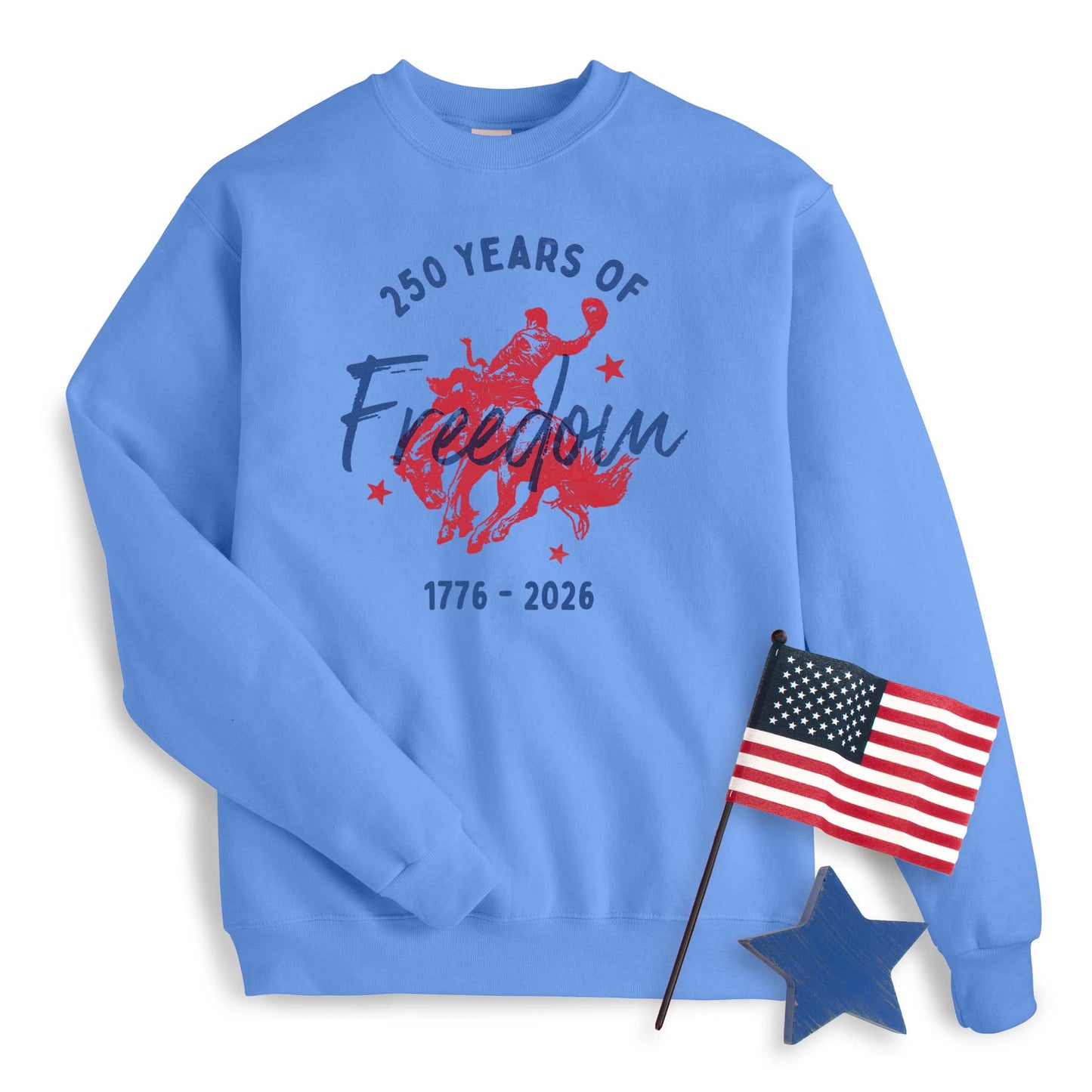250th Freedom Cowboy Sweatshirt