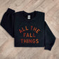 All The Fall Things - Black Sweatshirt