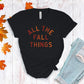 All The Fall Things - Black T-shirt