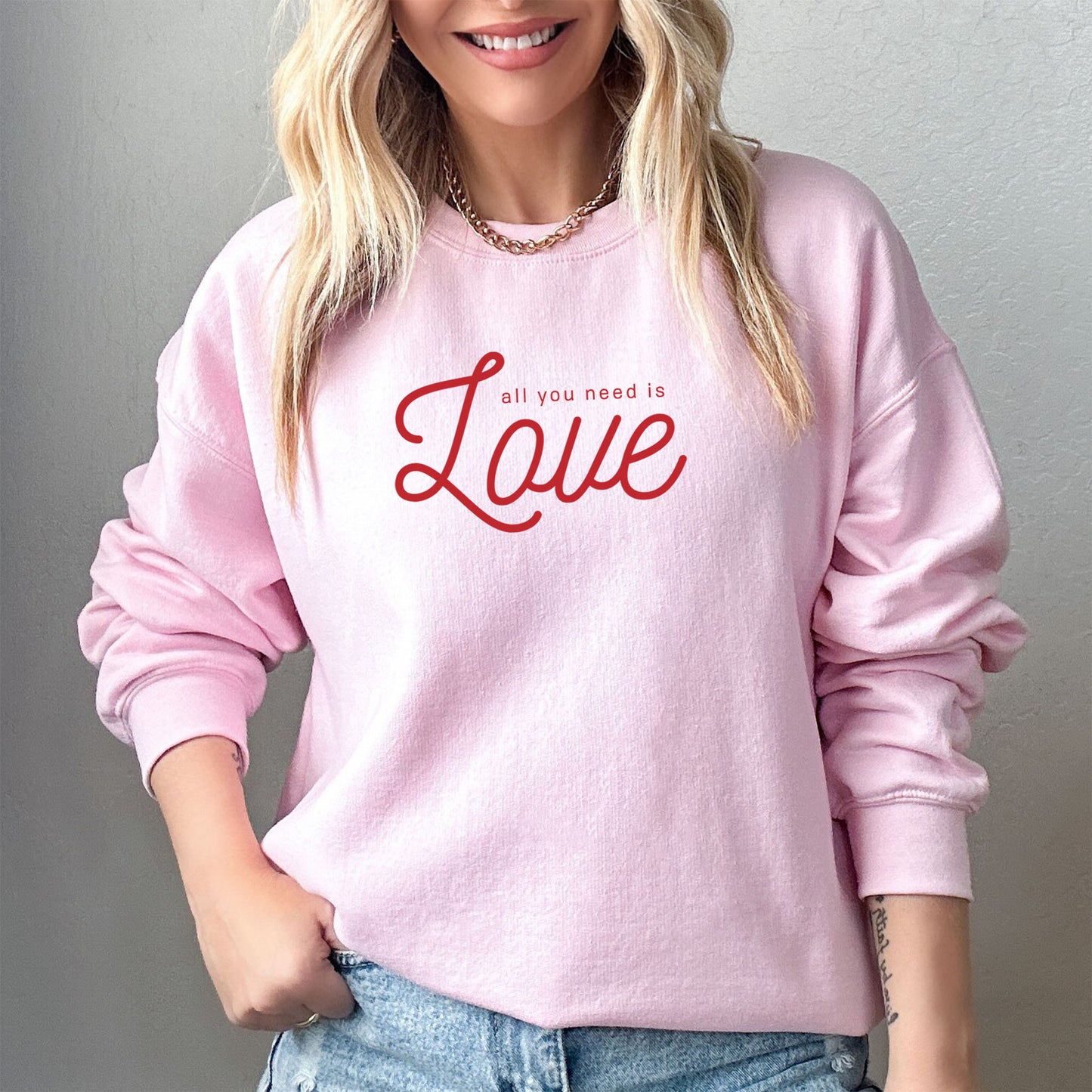 "All You Need Is Love" Sweatshirt- Light Pink (Adult Only)