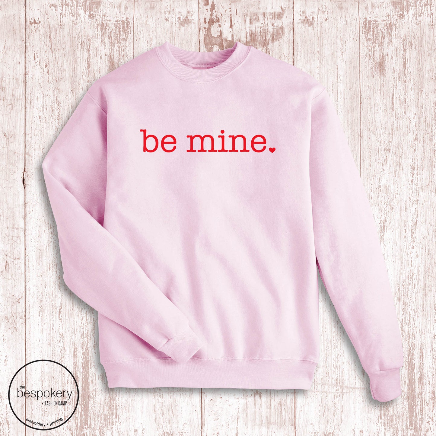 "Be Mine" - Light Pink Sweatshirt (Adult Only)