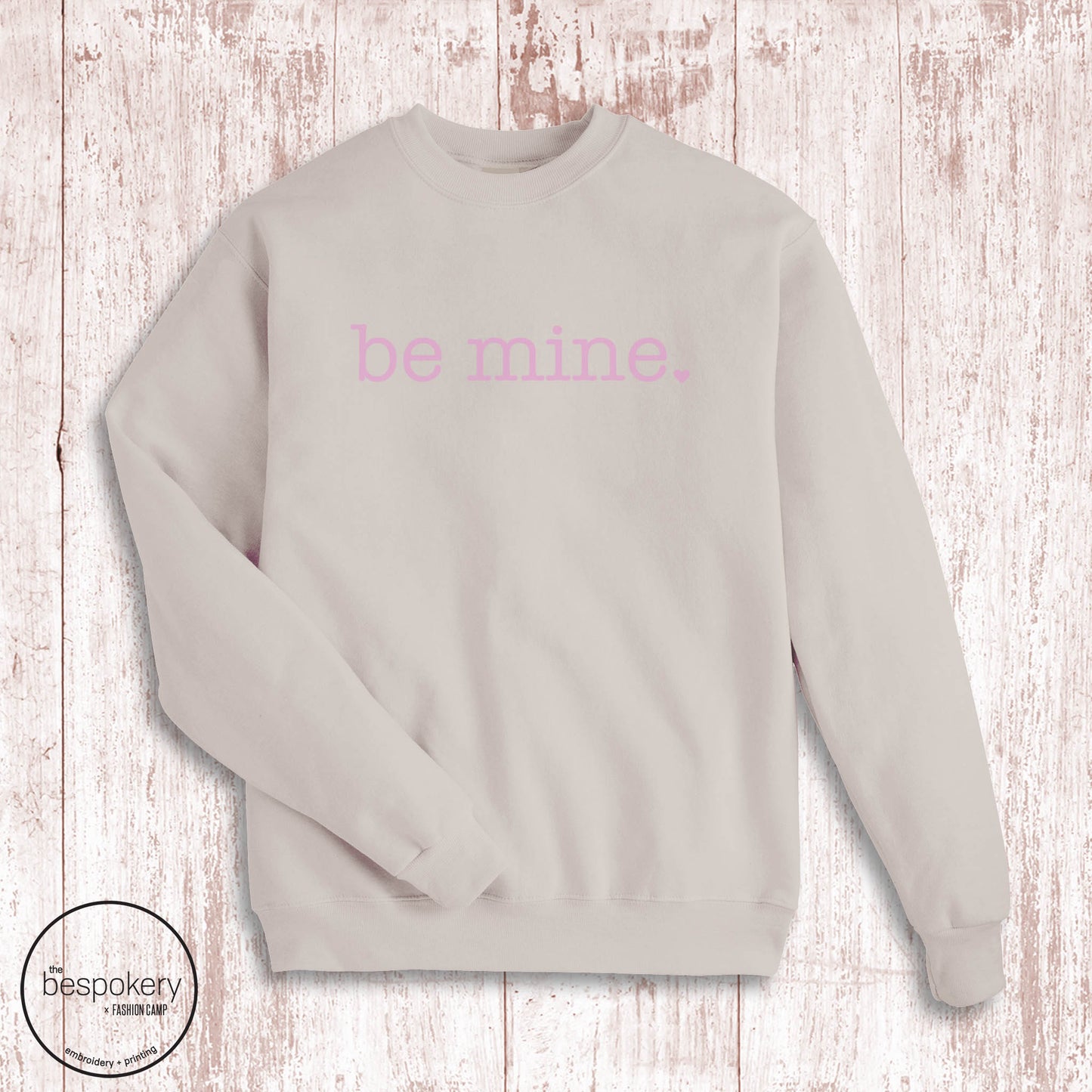 "Be Mine" Sweatshirt- Sand (Adult Only)