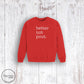 Better Not Pout. Sweatshirt- Red (Youth + Adult)