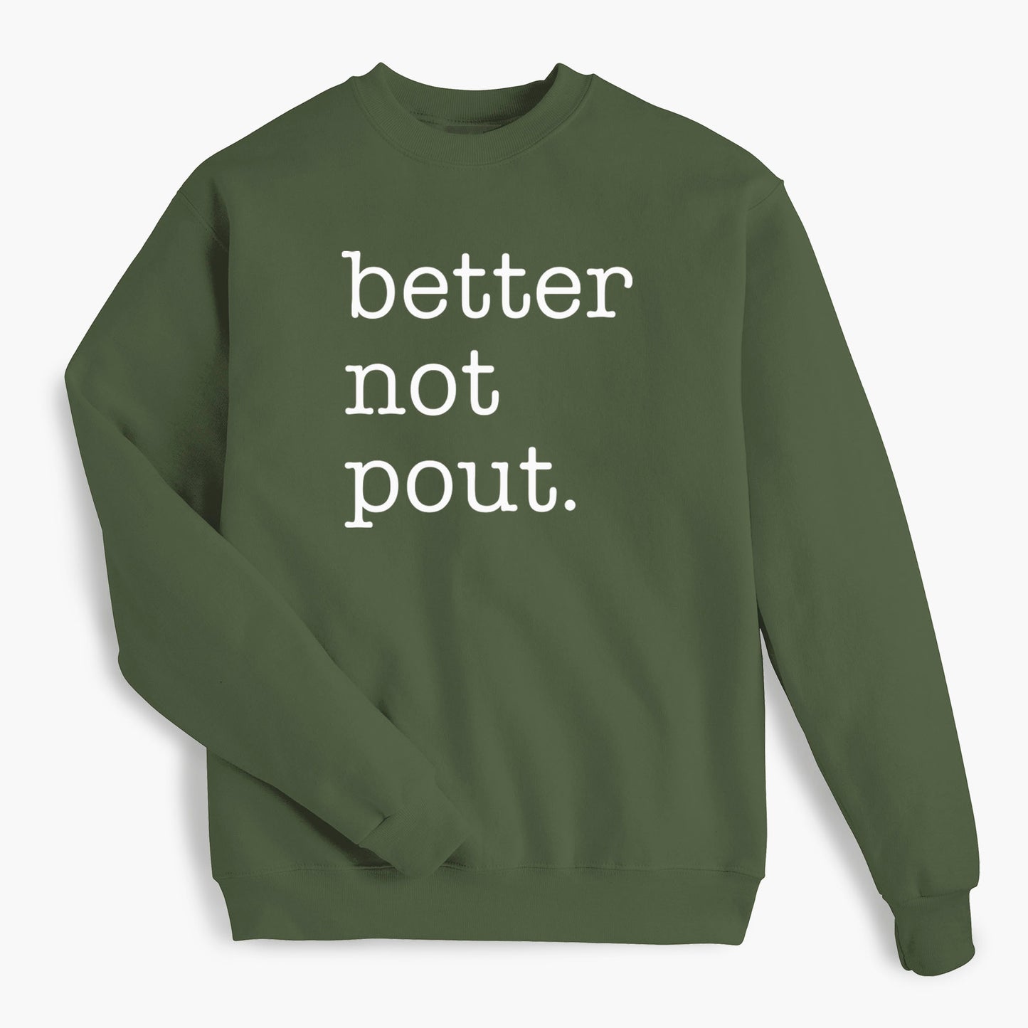 Better Not Pout. Holiday Sweatshirt