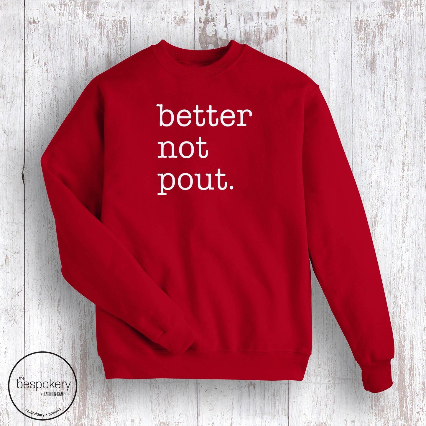 Better Not Pout. Sweatshirt- Red (Youth + Adult)