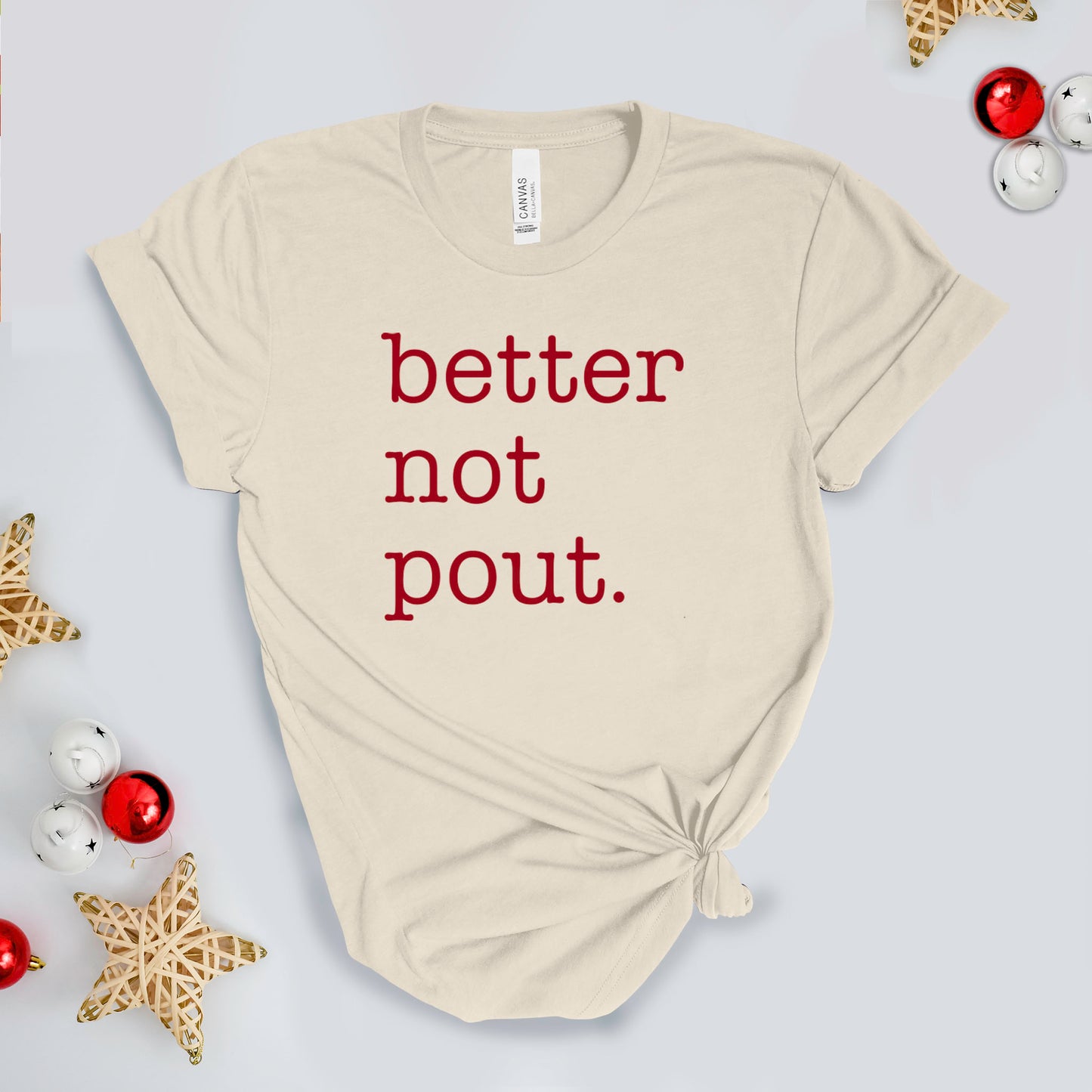 Better Not Pout. Holiday T-shirt