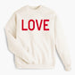 LOVE Valentine's Sweatshirt