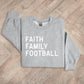 Faith, Family, Football - Heather Grey Sweatshirt