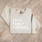 Faith, Family, Football - Sand Sweatshirt