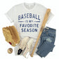 Baseball Is My Favorite Season T-shirt