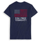 You Free Tonight? T-shirt