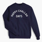 Happy Challah Days Holiday Sweatshirt