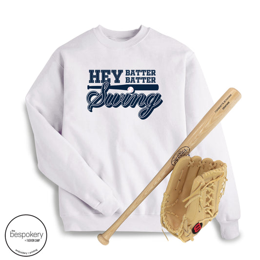 "Hey Batter Batter" - White Sweatshirt