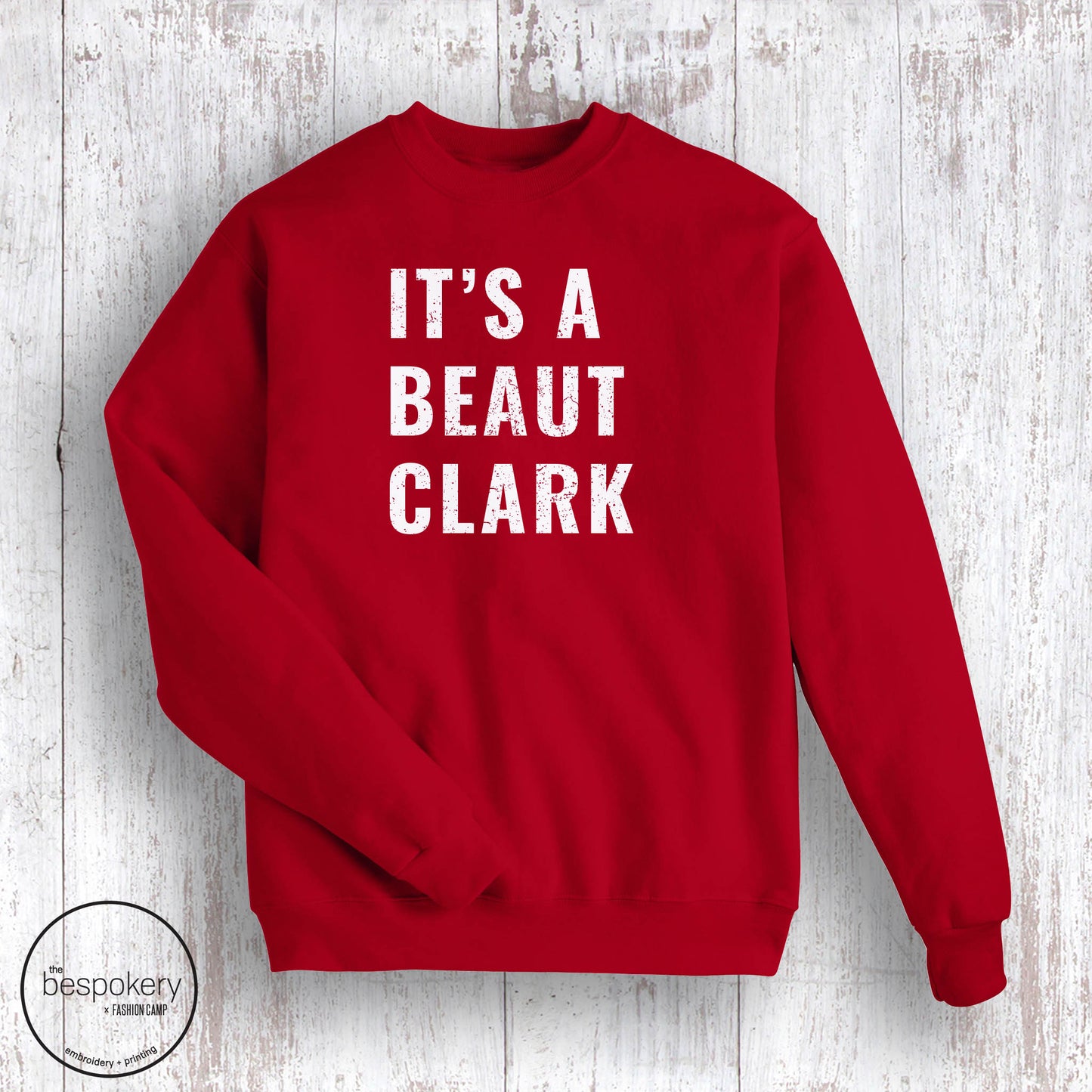 "It's A Beaut Clark" Sweatshirt- Red (Adult Only)