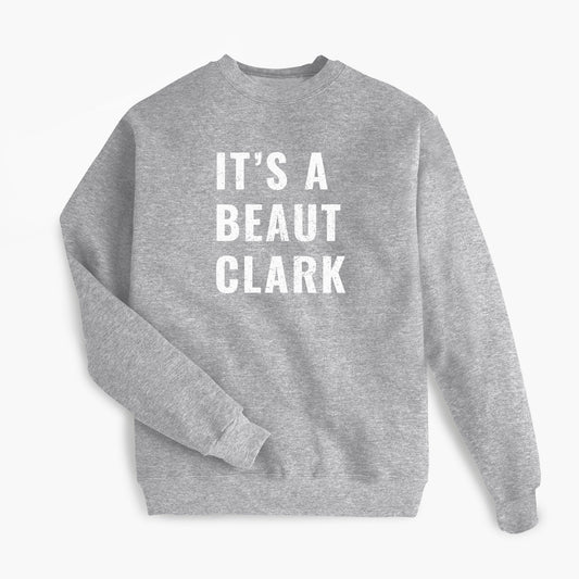 It's A Beaut Clark - Heather Grey Sweatshirt