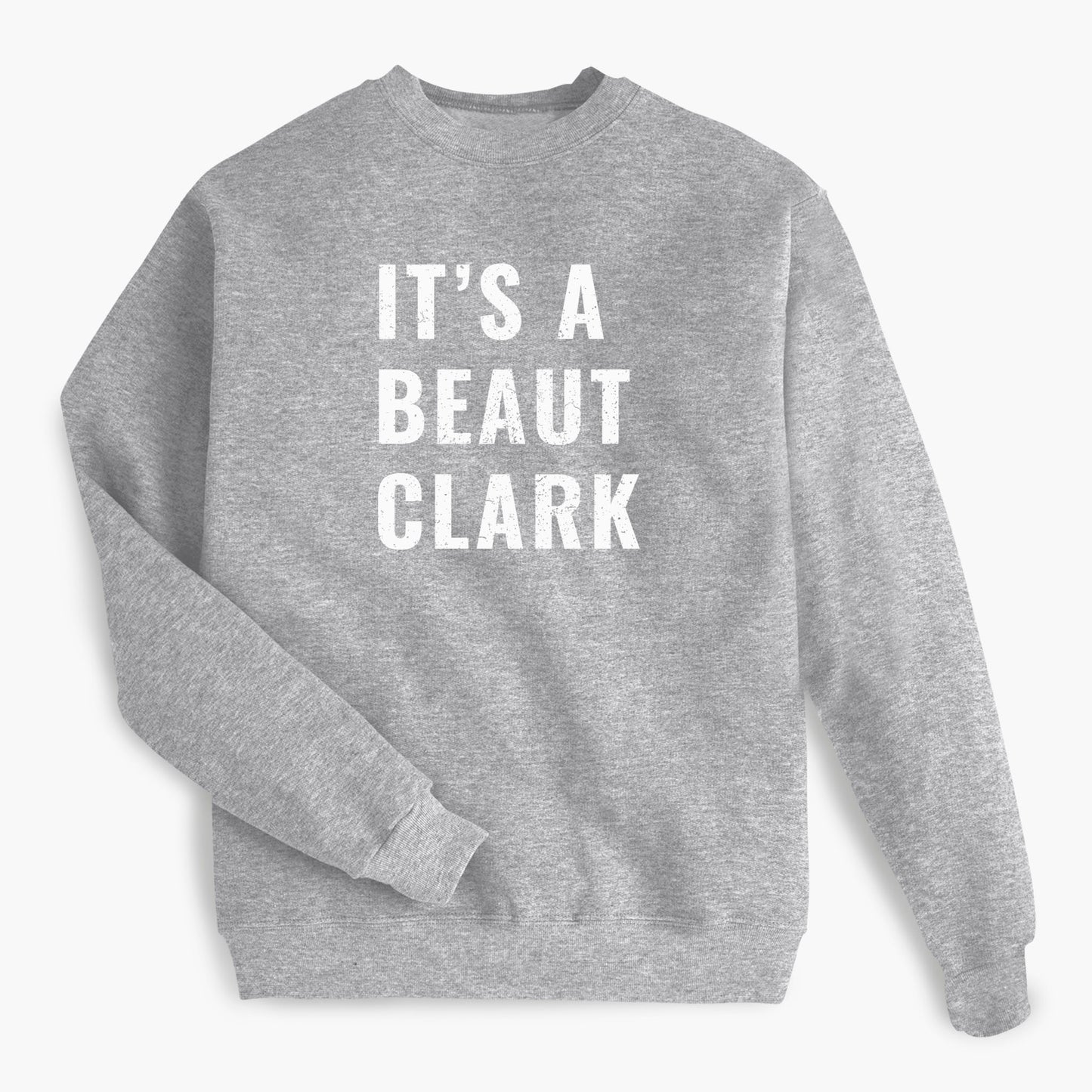 It's A Beaut Clark Holiday Sweatshirt