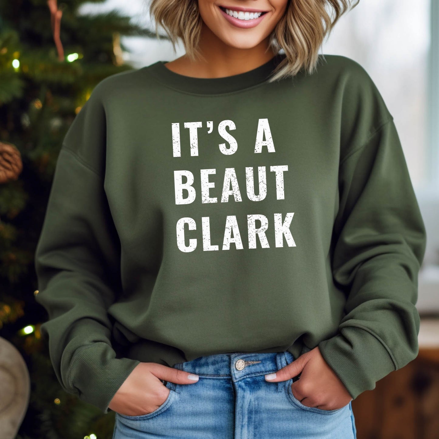 "It's A Beaut Clark" Sweatshirt- Military Green (Adult Only)