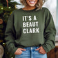 It's A Beaut Clark - Forest Green Sweatshirt