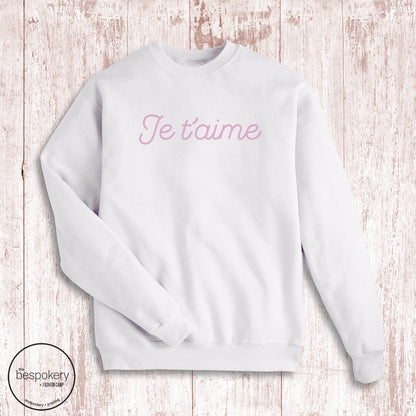 "Je t'aime" - White Sweatshirt