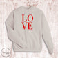 "LOVE" Sweatshirt- Sand (Adult Only)