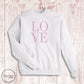 "LOVE" Sweatshirt- White (Youth + Adult)
