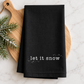 Let It Snow Holiday Kitchen Towel
