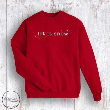 Let It Snow Holiday Sweatshirt