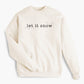 Let It Snow Holiday Youth Sweatshirt