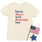 Loves Jesus And America Too T-shirt