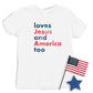 Loves Jesus And America Too T-shirt