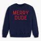 Merry Dude Holiday Youth Toddler Sweatshirt