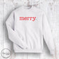 Merry. Sweatshirt- White (Youth + Adult)