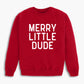 Merry Dude Holiday Youth Toddler Sweatshirt