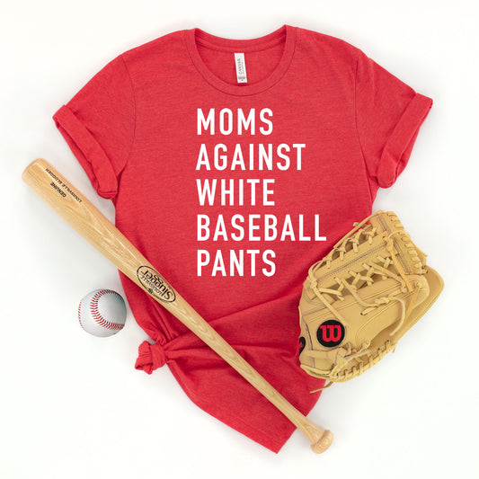 Moms Against White Baseball Pants T-shirt