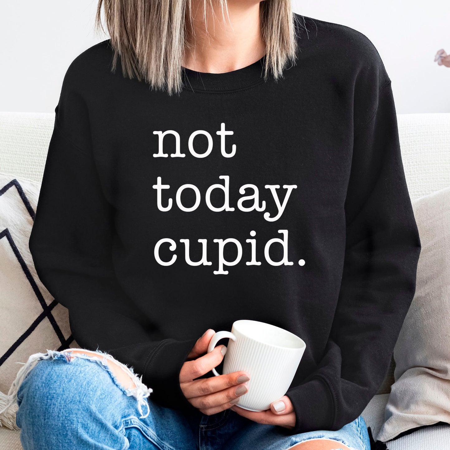 Not Today Cupid Valentine's Sweatshirt