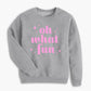 Oh What Fun! Holiday Youth Sweatshirt