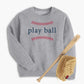 Play Ball Youth Sweatshirt